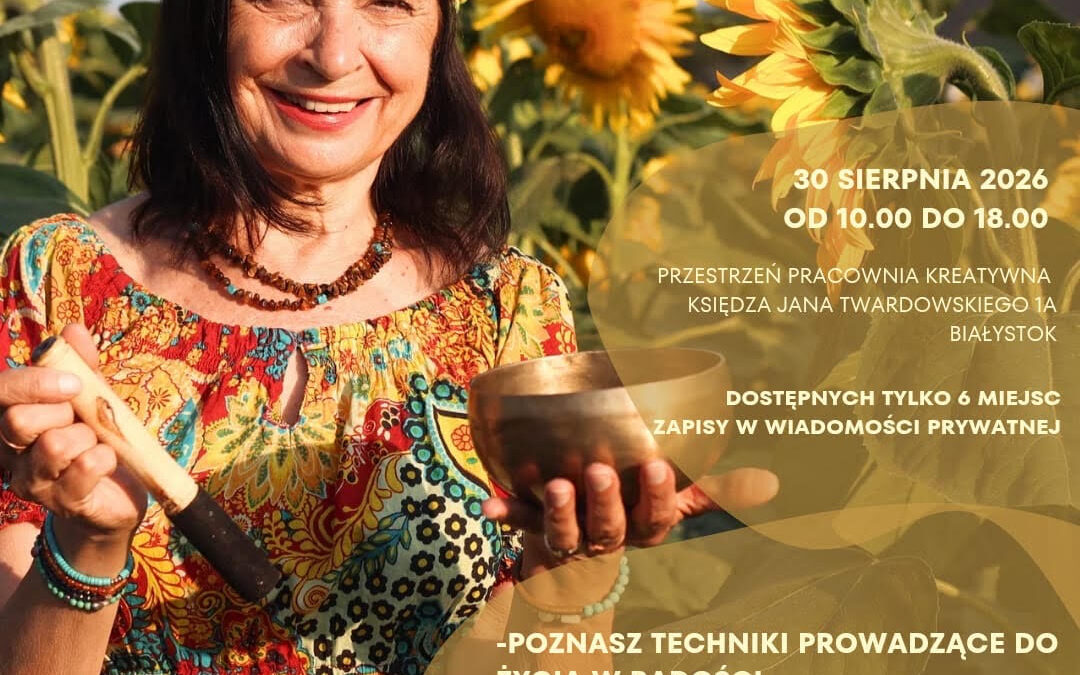 Warsztat Droga Serca Drogą do Wolności 30.08 Białystok
